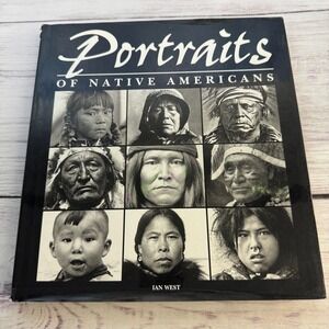 Portraits of Native Americans Ian West Hardcover Black Photography History Book